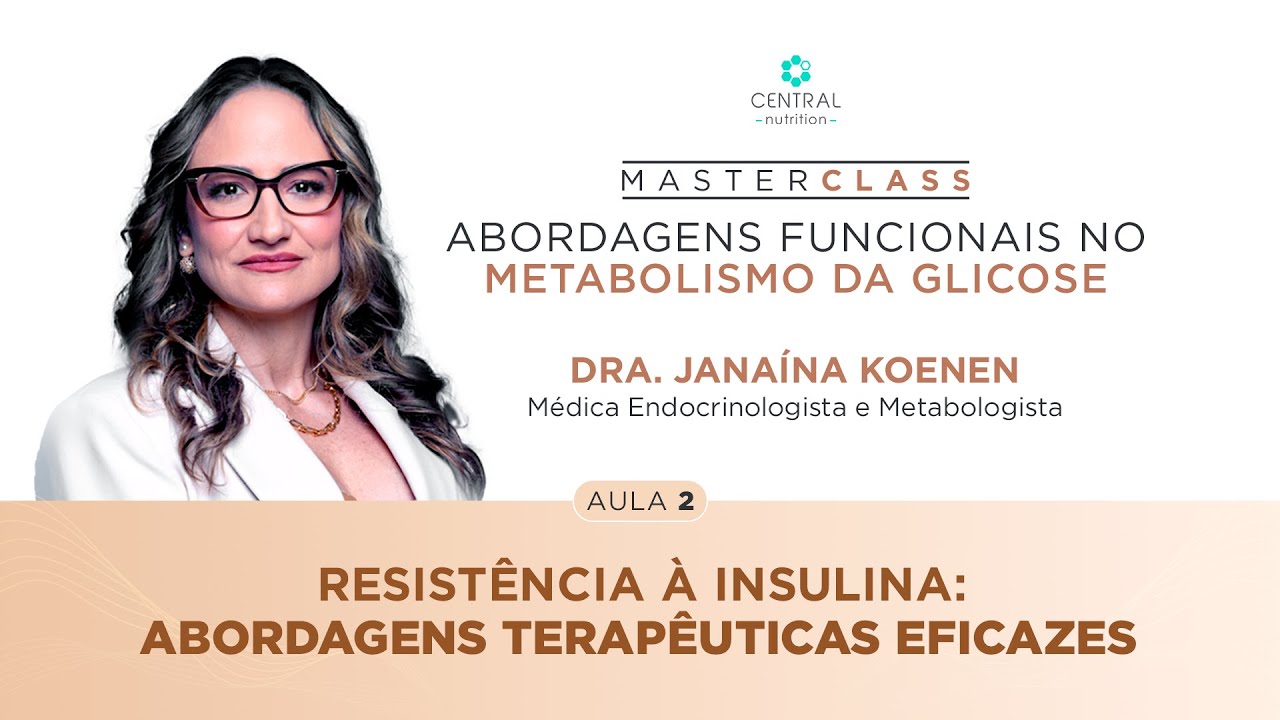 Resistência à insulina: Abordagens Terapêuticas Eficazes | com a Dra. Janaína Koenen