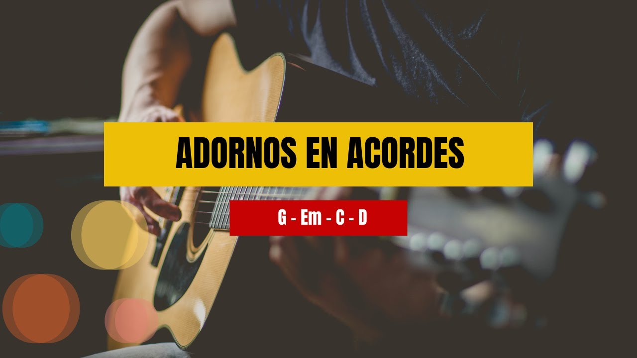Adornos en Acordes. Progresión G - Em - C - D