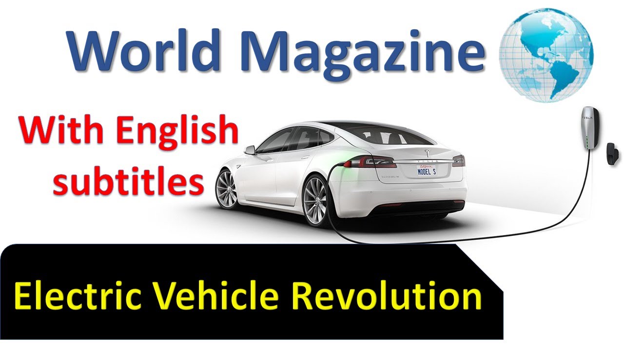 Electric vehicle revolution with English Subtitles