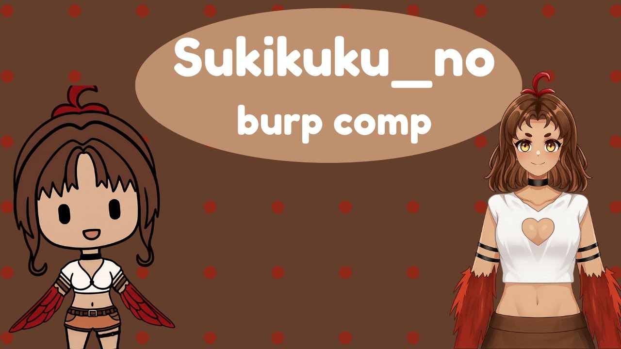 Sukikuku_no vtuber burp comp