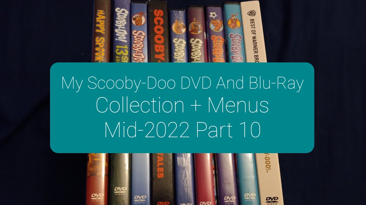 My Scooby-Doo DVD And Blu-Ray Collection + Menus Mid-2022 Part 10