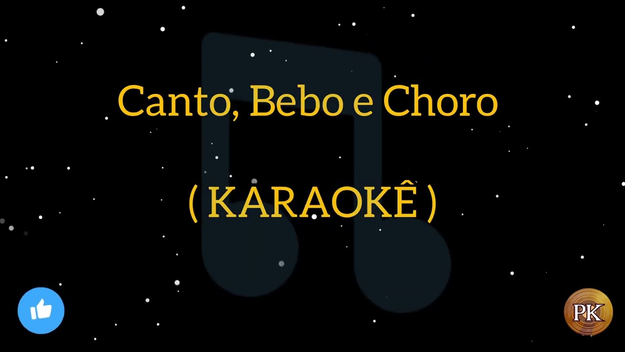 Canto, Bebo e Choro - Arrocha Seresta ( Karaokê )