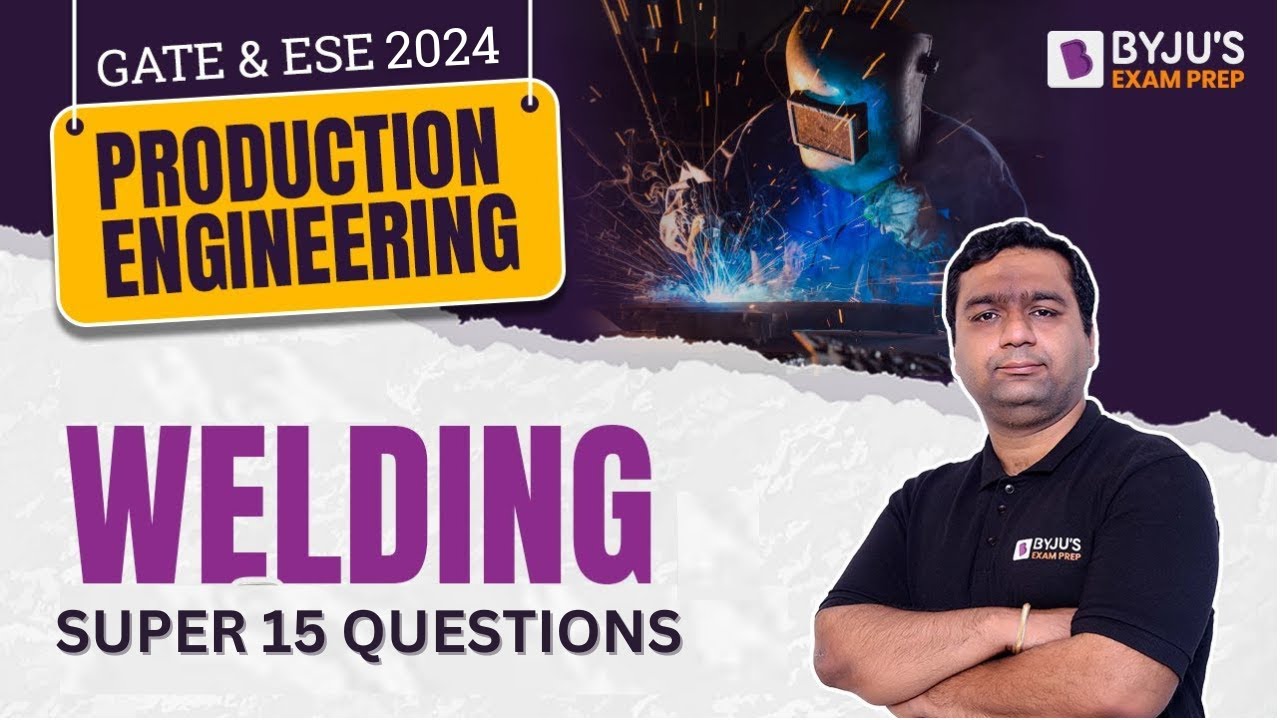 Welding Machine Questions | Production Engineering Lecture | GATE & ESE 2024 (ME) | BYJU'S GATE