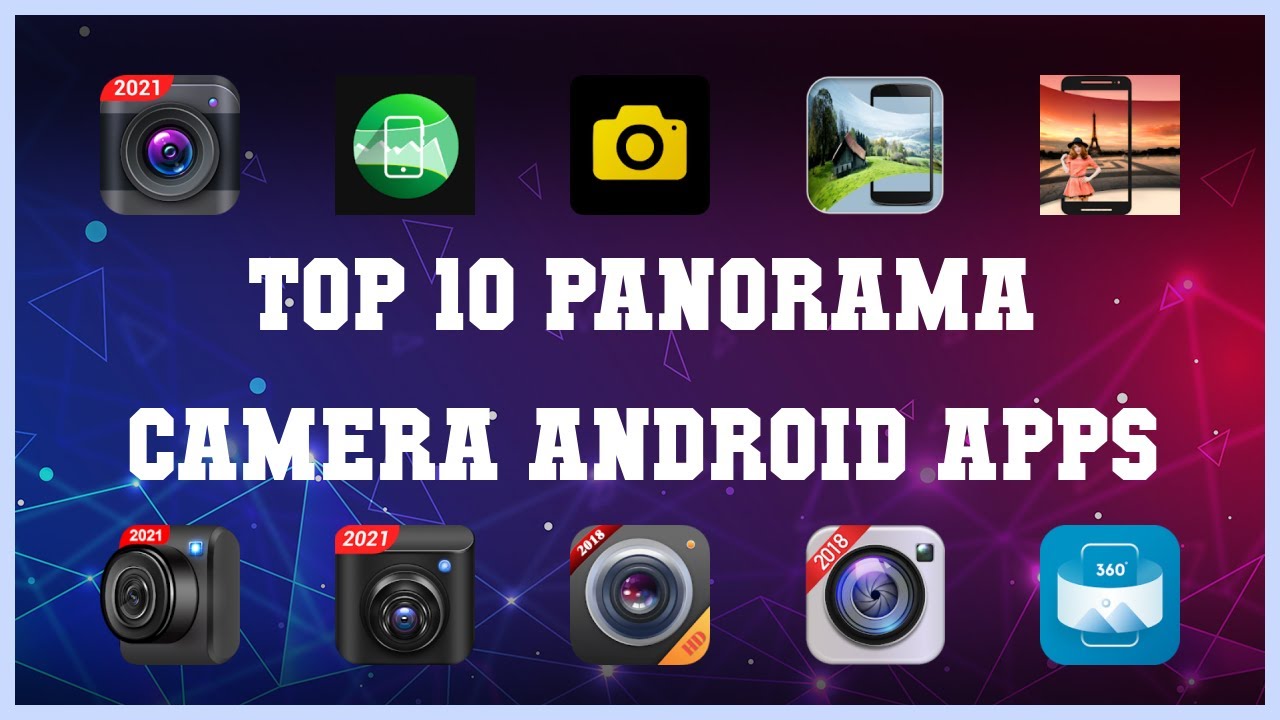 Top 10 Panorama Camera Android App | Review