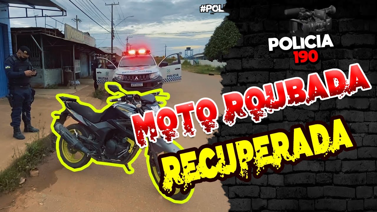 MOTO ROUBADA E RECUPERADA PELA PMRO | POL&Iacute;CIA 190 ROND&Ocirc;NIA V&Iacute;DEO 5 | 1a TEMPORADA
