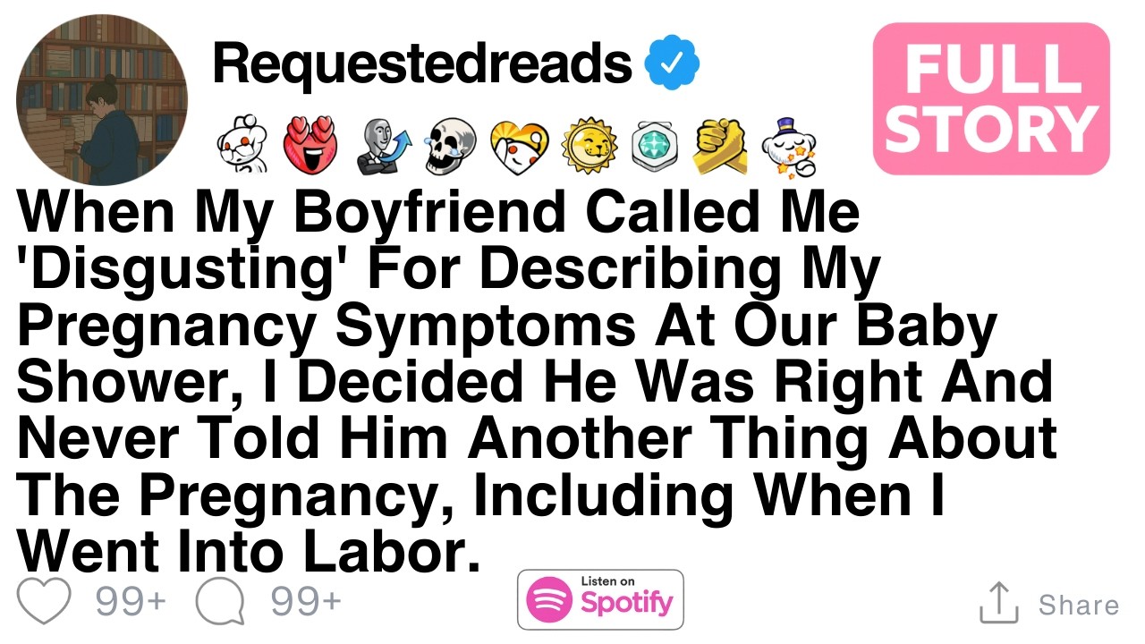 [FULL STORY] My fiancé said my pregnancy updates were too disgusting to listen to,