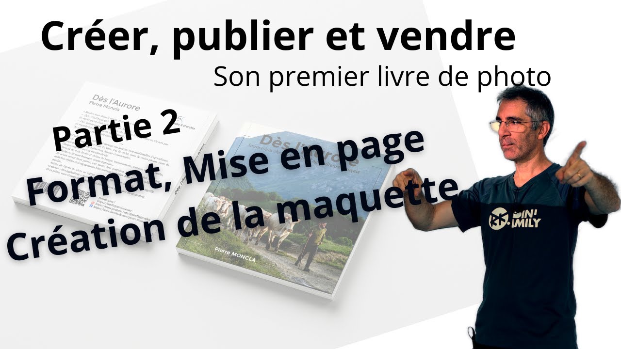 Comment créer, publier et ventre un livre de photographie - partie 2/3