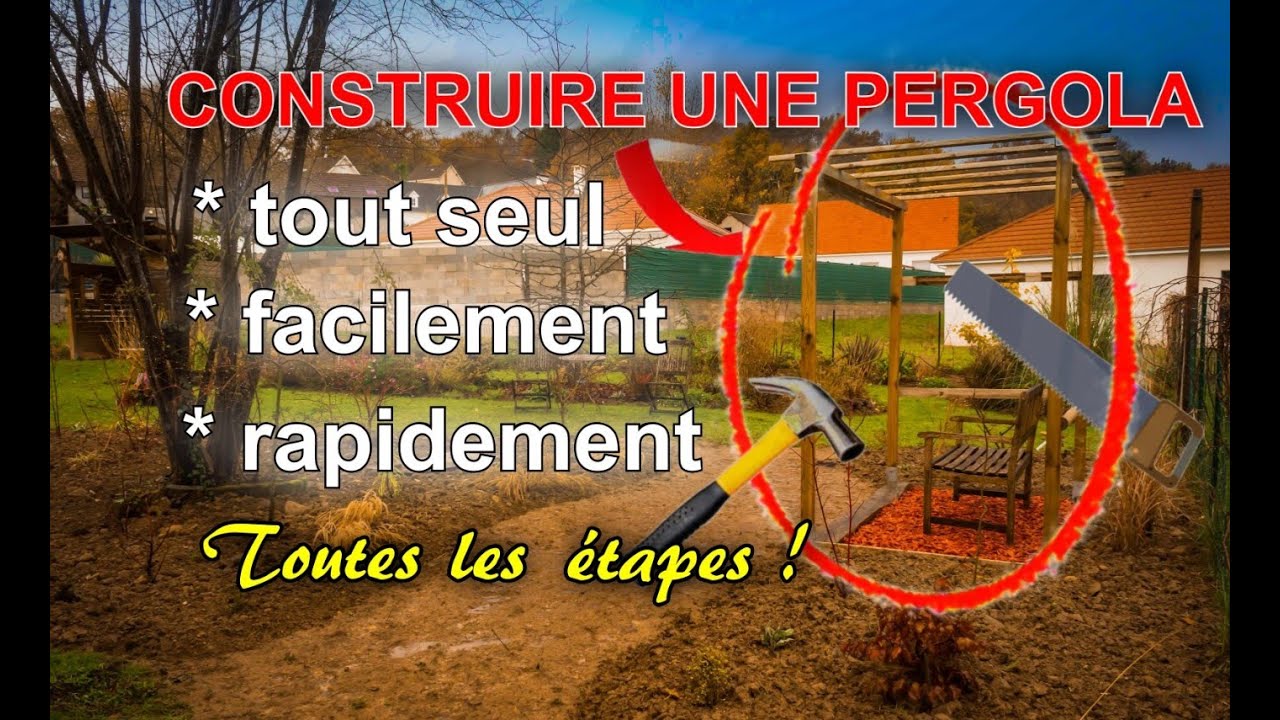 Construction Pergola Débutant [Version complète]