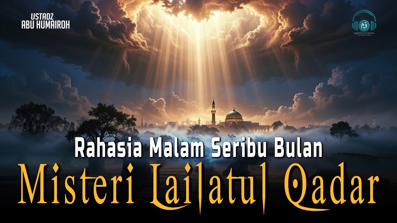 JANGAN LEWATKAN! 1 Malam Lebih Baik dari 1000 Bulan – Misteri Lailatul Qadar Terungkap