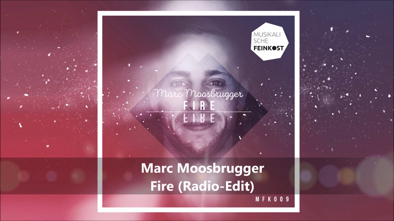 Marc Moosbrugger - Fire (Radio-Edit)