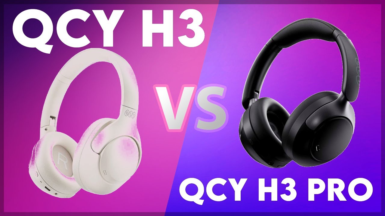 QCY H3 vs QCY H3 Pro Technical Comparison