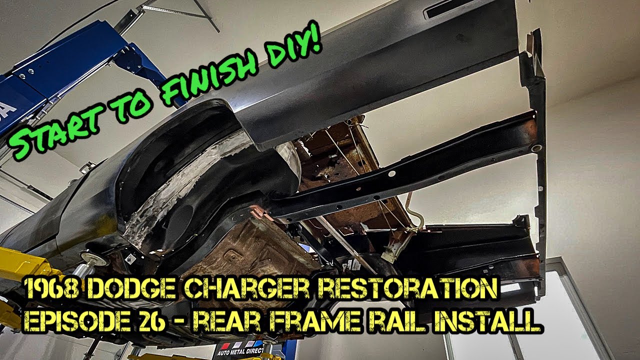 1968 Dodge Charger Restoration - Episode 26 - Rear Frame Rail Install