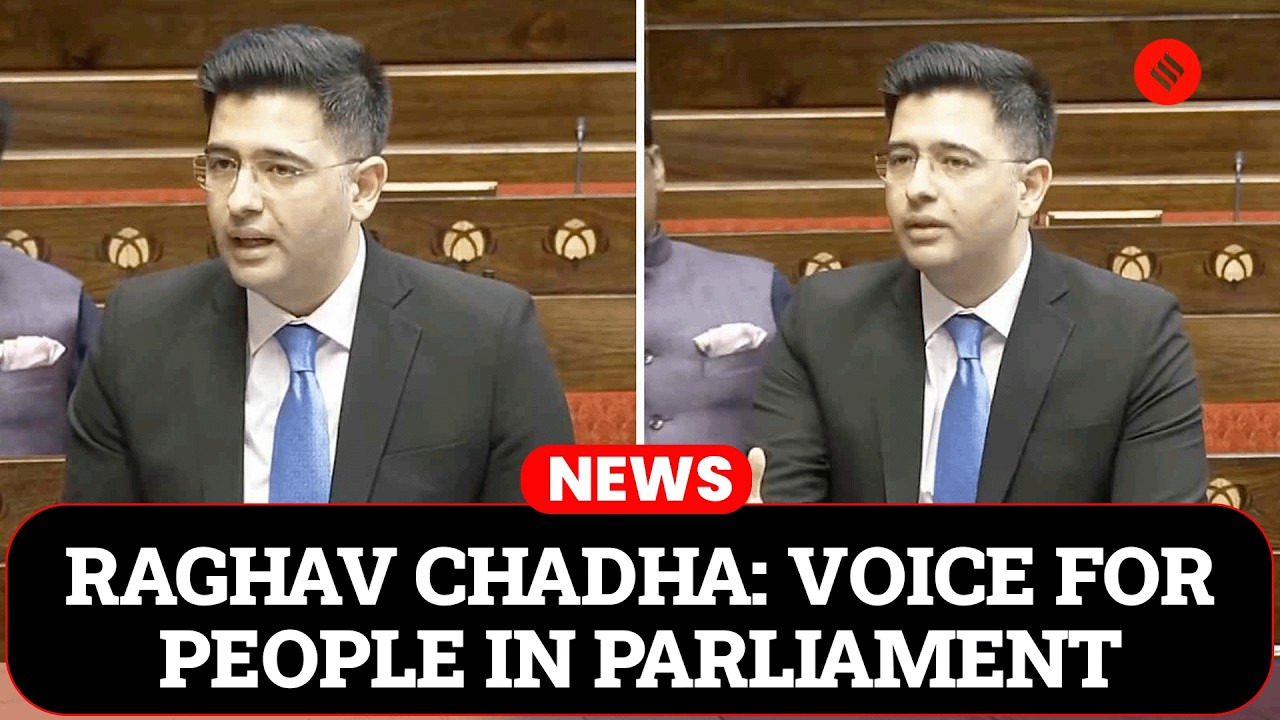 Raghav Chadha Speech: 5 Times He Raised People’s Issues in Parliament