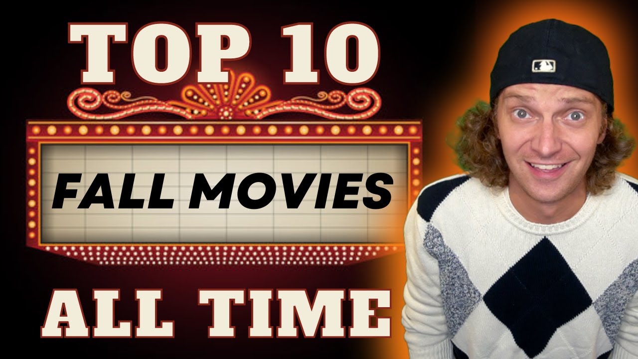 TOP 10 FALL MOVIES OF ALL TIME!