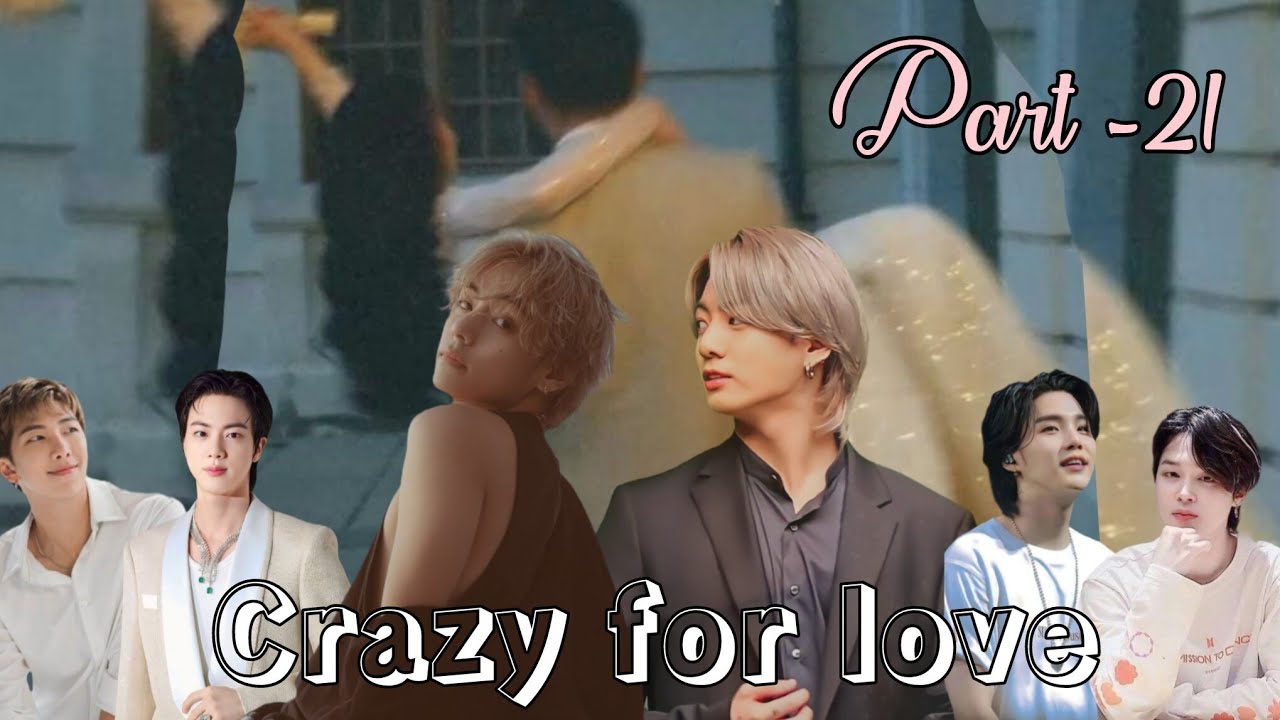 Crazy for love 💜[ part -21] taekook yoonmin and namjin love story 💜@btskingdreamers #taekook #bts