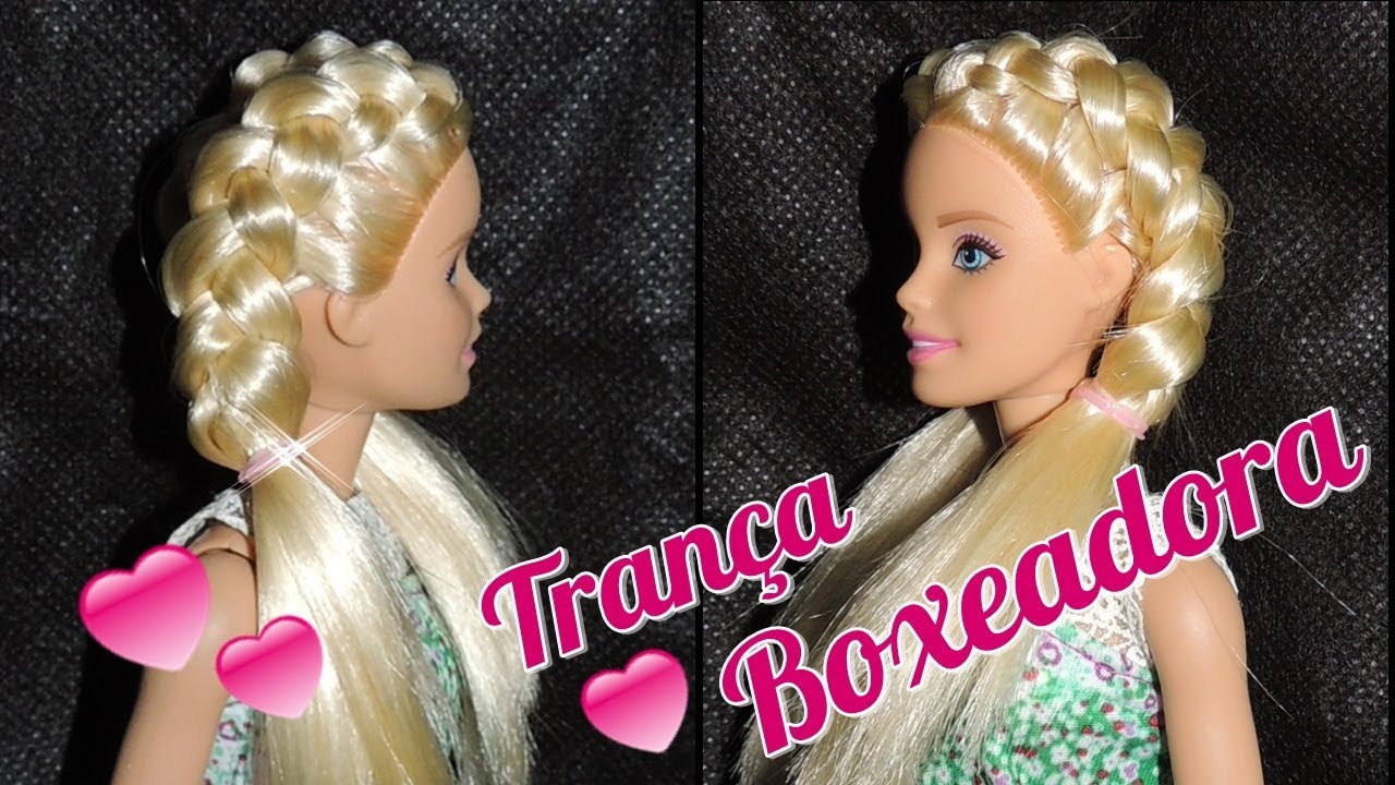 ❤Trança Boxeadora| Penteados para Barbie