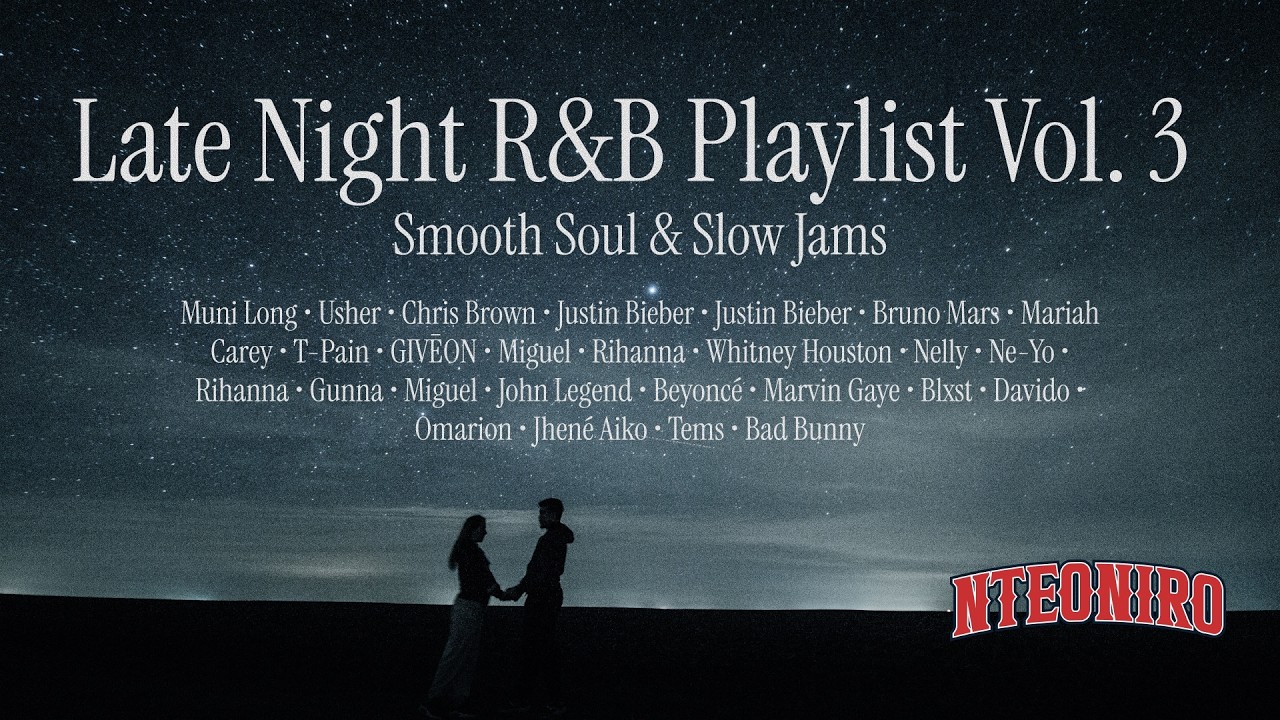 Late Night R&B Playlist - Smooth Soul & Slow Jams - Muni Long, Justin Bieber, Rihanna and more