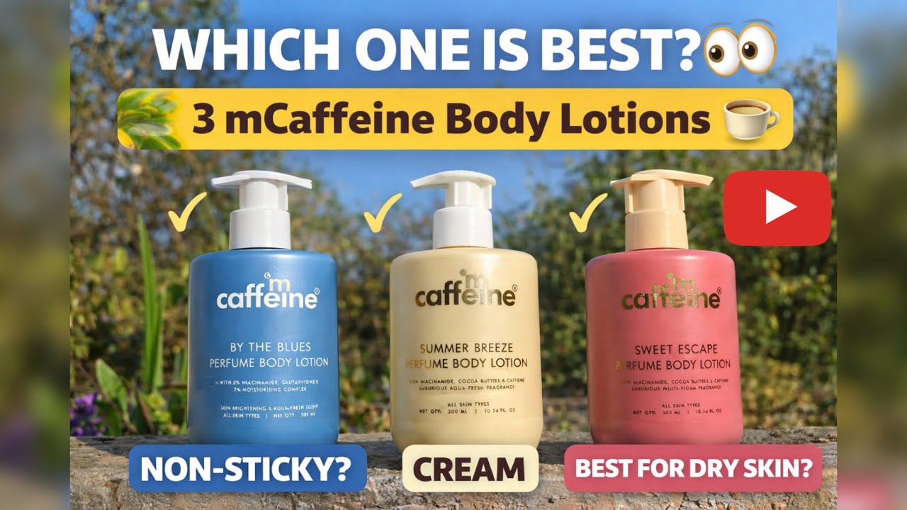 Which mCaffeine Body Lotion Should You Buy? Full Comparison & Review 