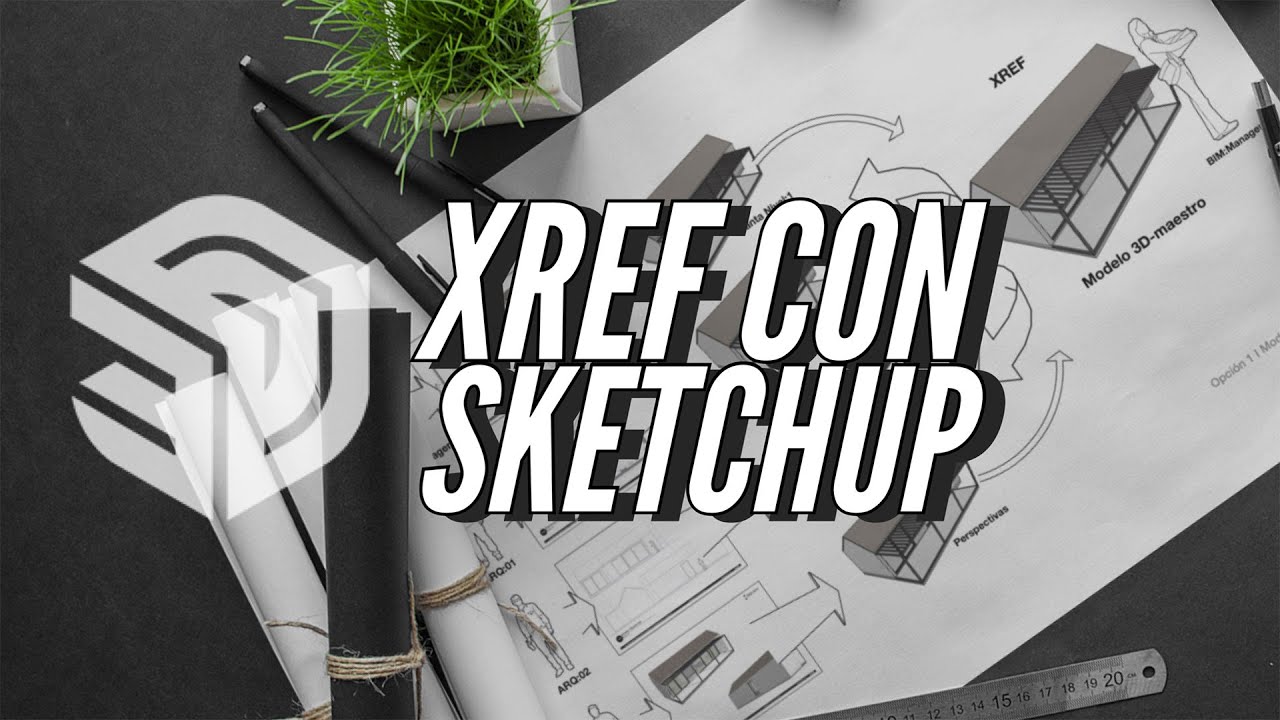 Protocolo BIM y XREF con SketchUp ✅  Metodología Skp.bim