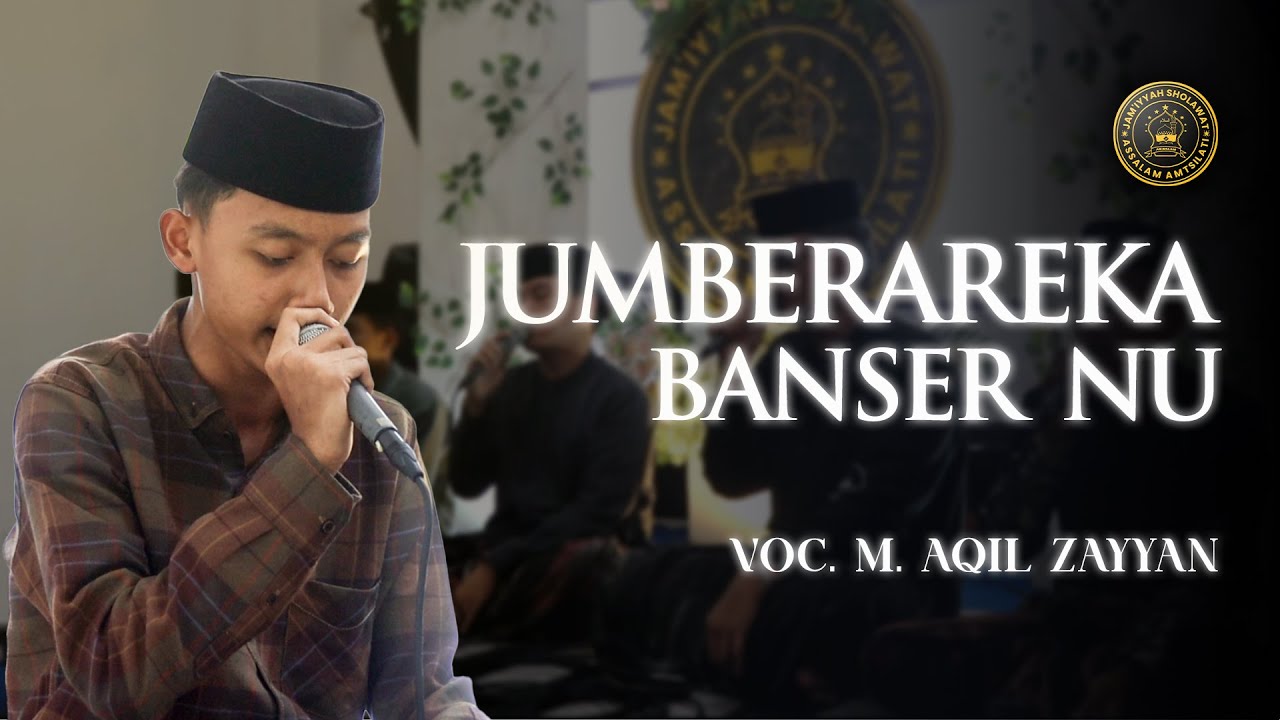 JUMBERAREKA BANSER NU - VOC. M. Aqil Zayyan