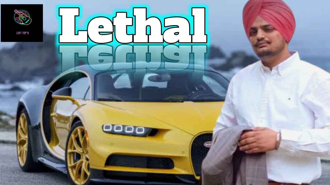 LETHAL| sidhu moose wala song punjabi new 2024