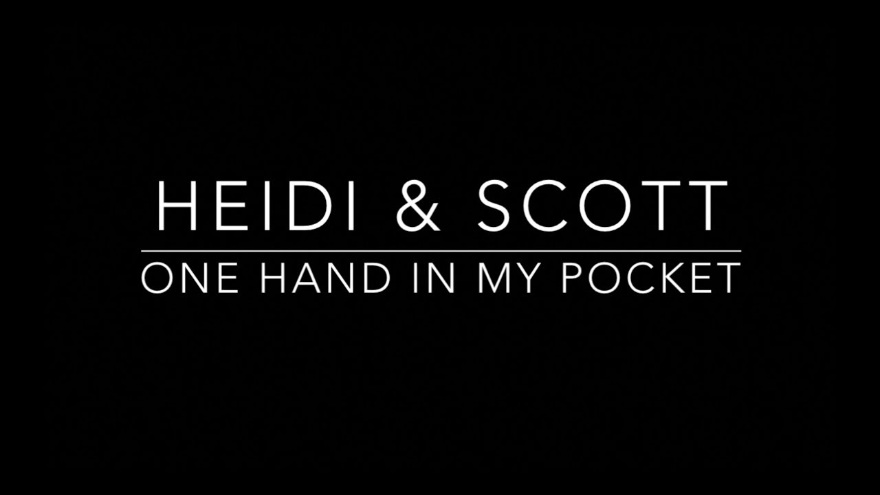 Heidi & Scott - Cover of One Hand In My Pocket