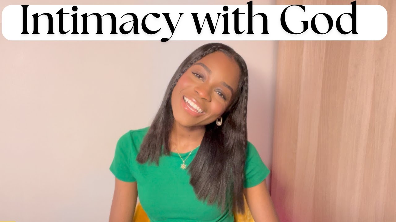 How to Grow Closer in Intimacy with God