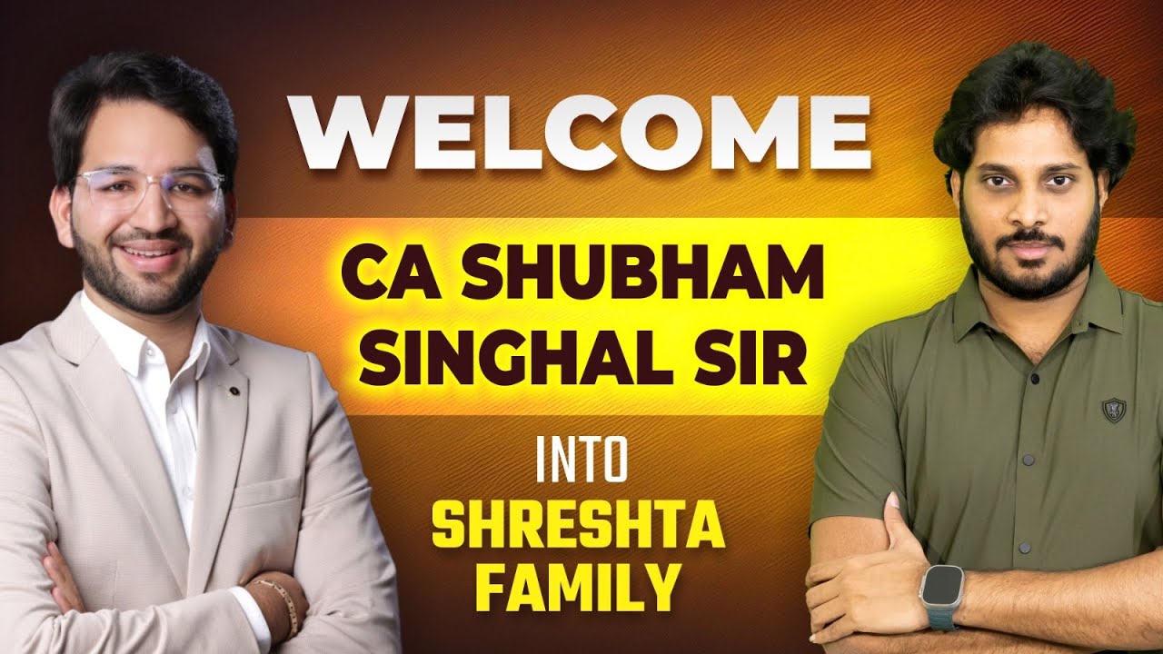 Happiest News to Team SHRESHTA | Welcome - INDIAs Top Faculty for Law -  CA Shubham Singhal Sir