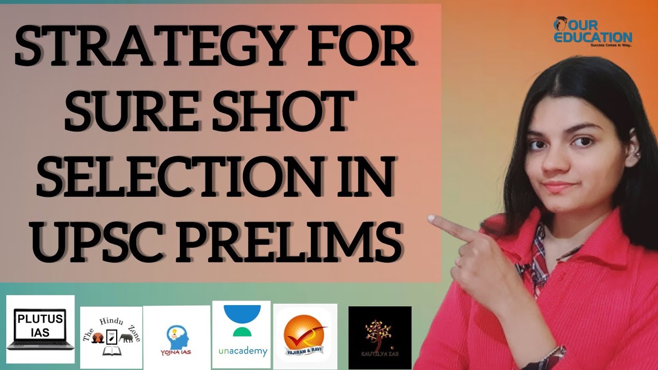 Strategy for Sure shot Selection in UPSC Prelims | Our education
