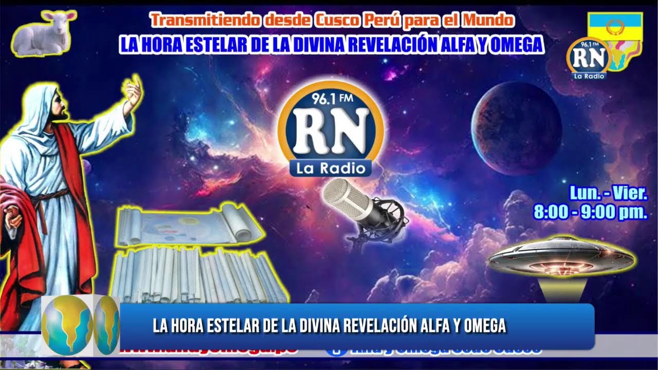 DESDE CUSCO PERU LA HORA ESTELAR DE LA DIVINA REVELACIÓN ALFA Y OMEGA