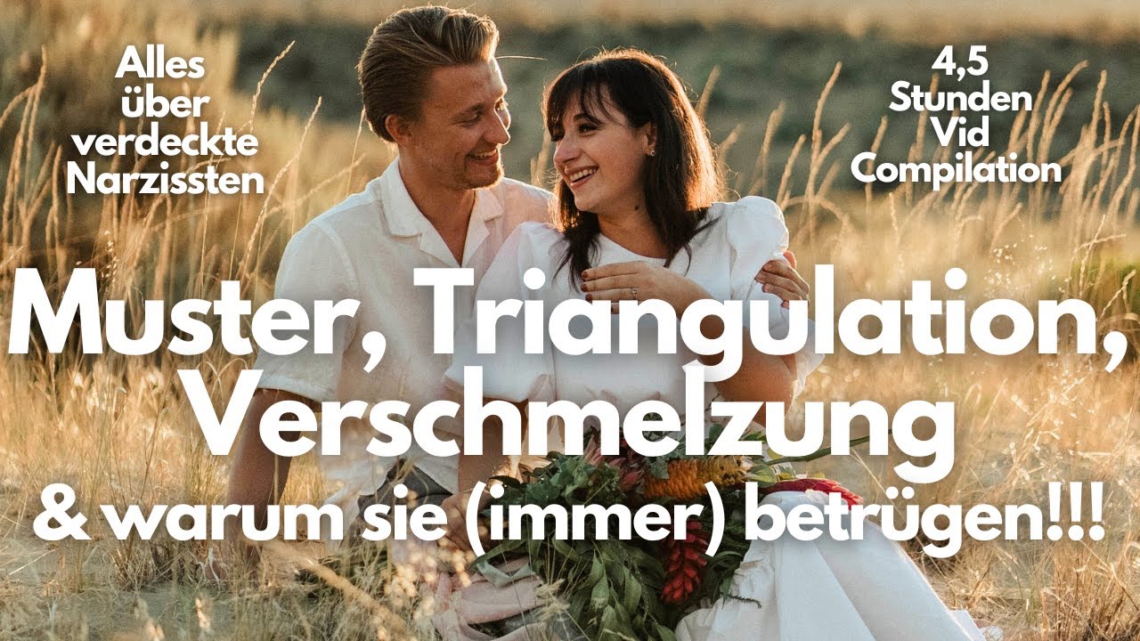 Verdeckte Narzissten: MUSTER, Triangulation, Verschmelzung, Psychospiele & Betrügen