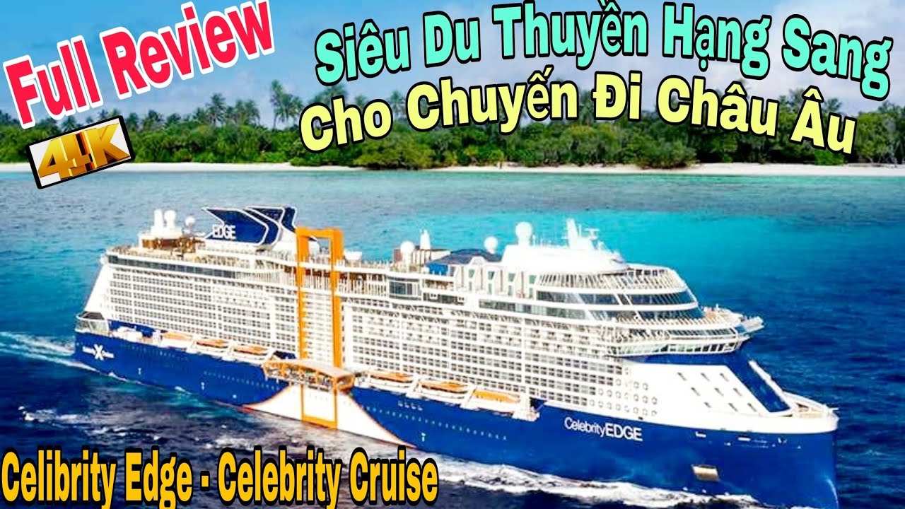 Du Thuyền Châu Âu 7 Ngày - Ý Pháp Tây Ban Nha Với Du Thuyền Celebrity Edge