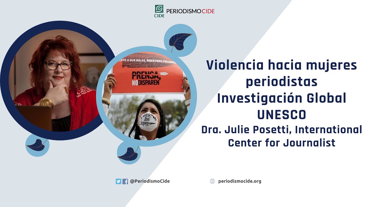 Violencia hacia mujeres periodistasInvestigación Global UNESCO. Dra. Julie Posetti