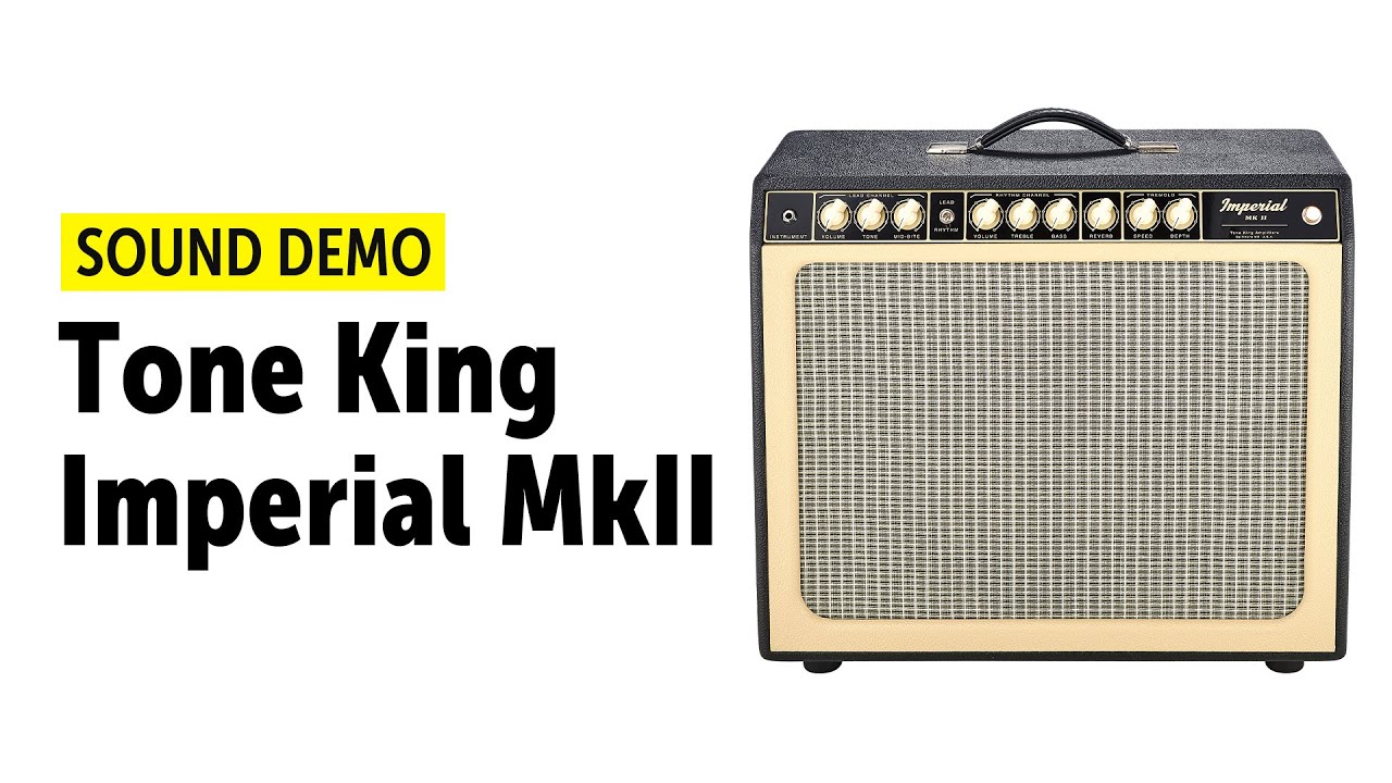 Tone King - Imperial MkII - Sound Demo (no talking)