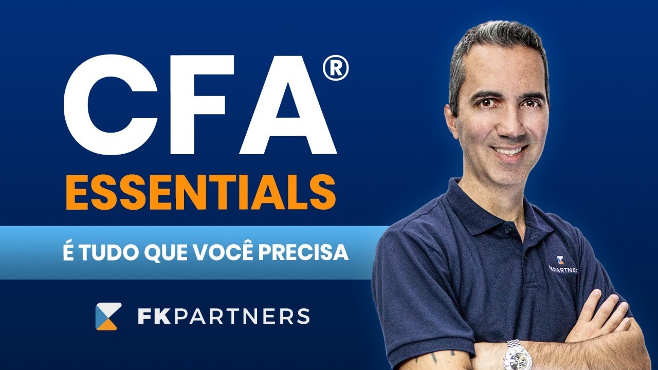 CFA® ESSENTIALS É TUDO QUE VOCÊ PRECISA!