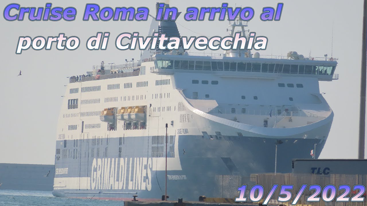 [Grimaldi] Cruise Roma in arrivo al porto di Civitavecchia - 10 5 2022