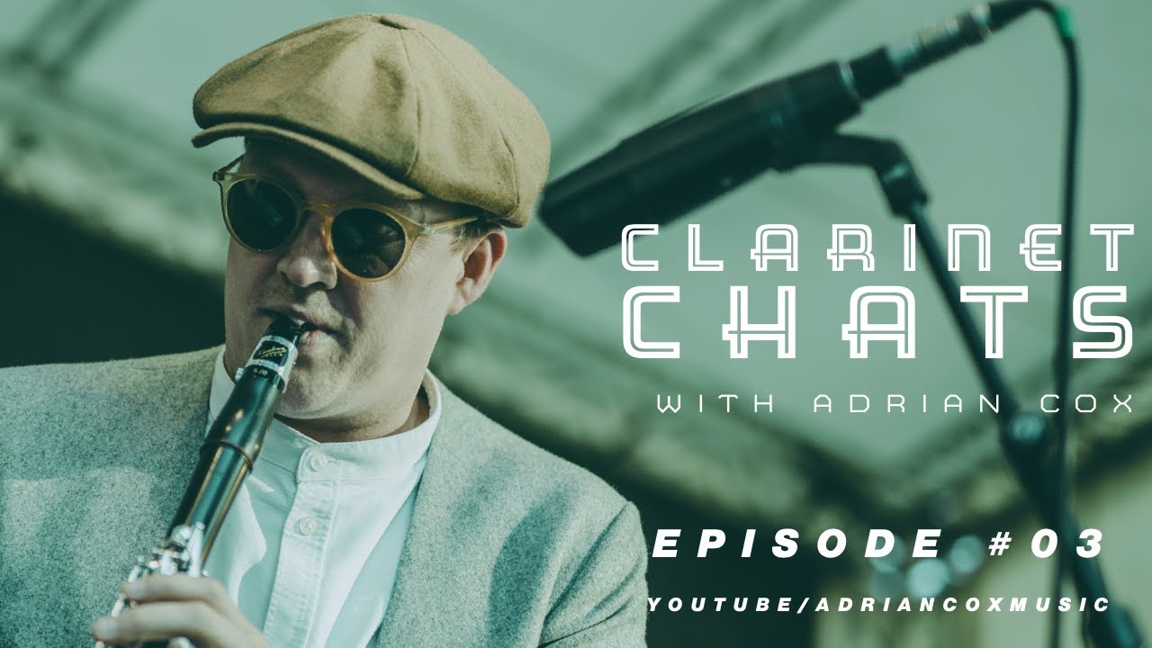 Adrian Cox | Clarinet Chats | #03 Giacomo Smith