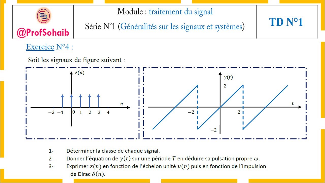 Traitement du signal{ Série N°1}(Généralités sur les signaux et systèmes)// Exercice : N°4
