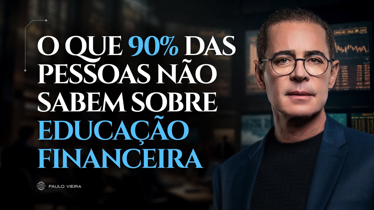 Lições de EDUCAÇÃO FINANCEIRA para você sair da POBREZA e ser RICO | Paulo Vieira