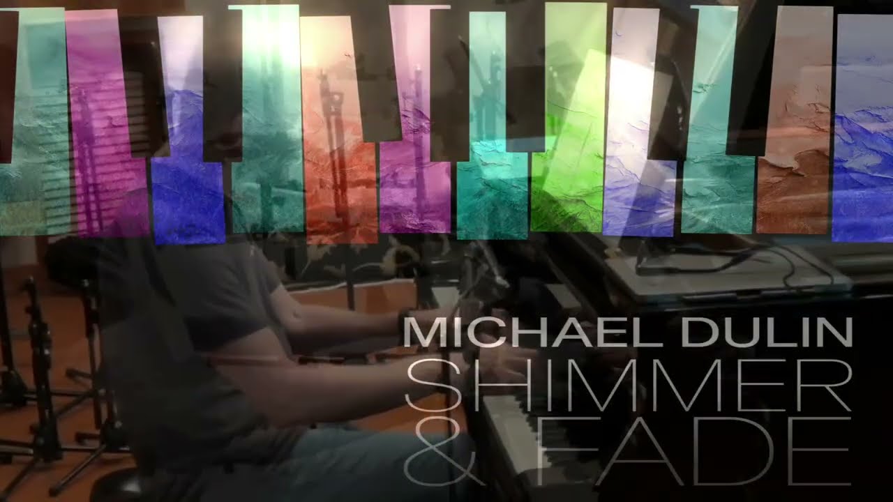 Michael Dulin - Shimmer and Fade (Official Music Video)