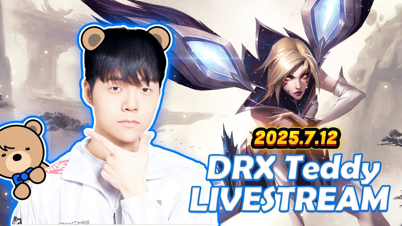 DRX Teddy Fullstream 2025.7.12 KR Challenger Gameplay