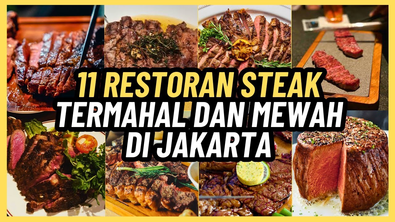 11 RESTORAN STEAK TERMAHAL DAN MEWAH DI JAKARTA DIJAMIN ENAK