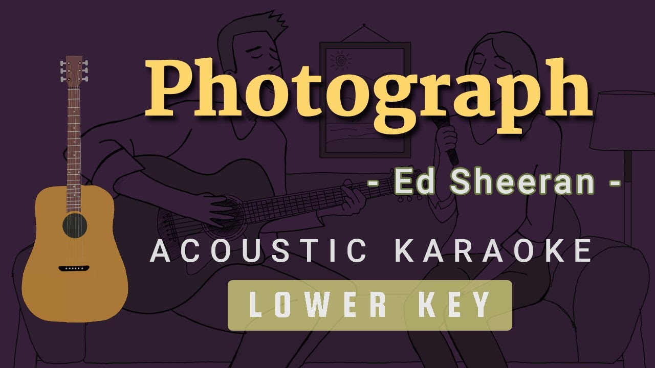 Photograph - Ed Sheeran [Acoustic Karaoke | Lower Key]