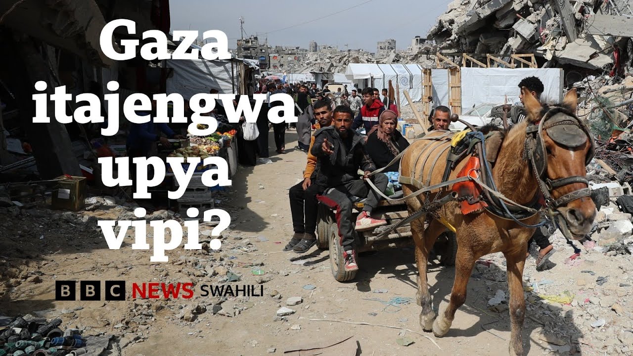 Ni ipi mipango ya kuijenga upya Gaza?