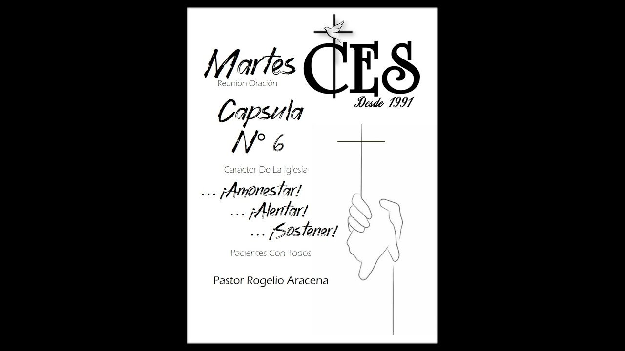 Cap # 6 Caracter De La Iglesia_Amonestar_Alentar_Sostener_Ser Paciente