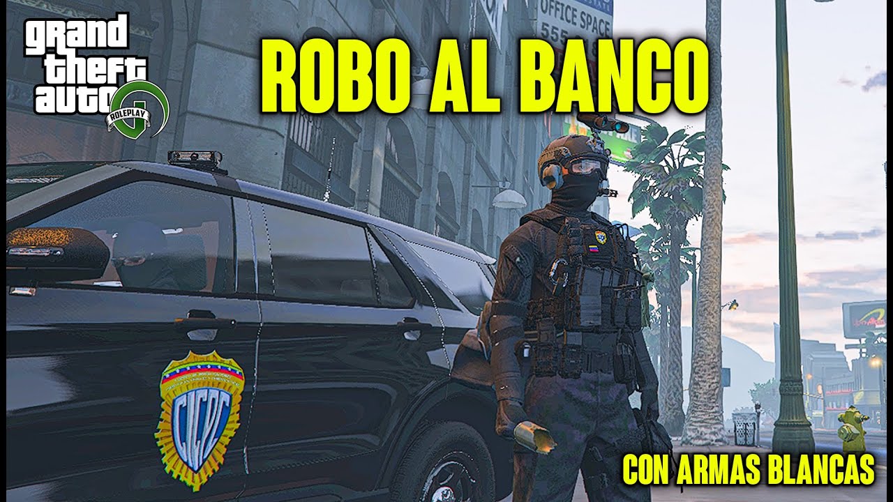 ROBO AL BANCO CENTRAL CON ARMAMENTO BLANCO  | GTA V ROLEPLAY VENEZUELA | REYESMTV