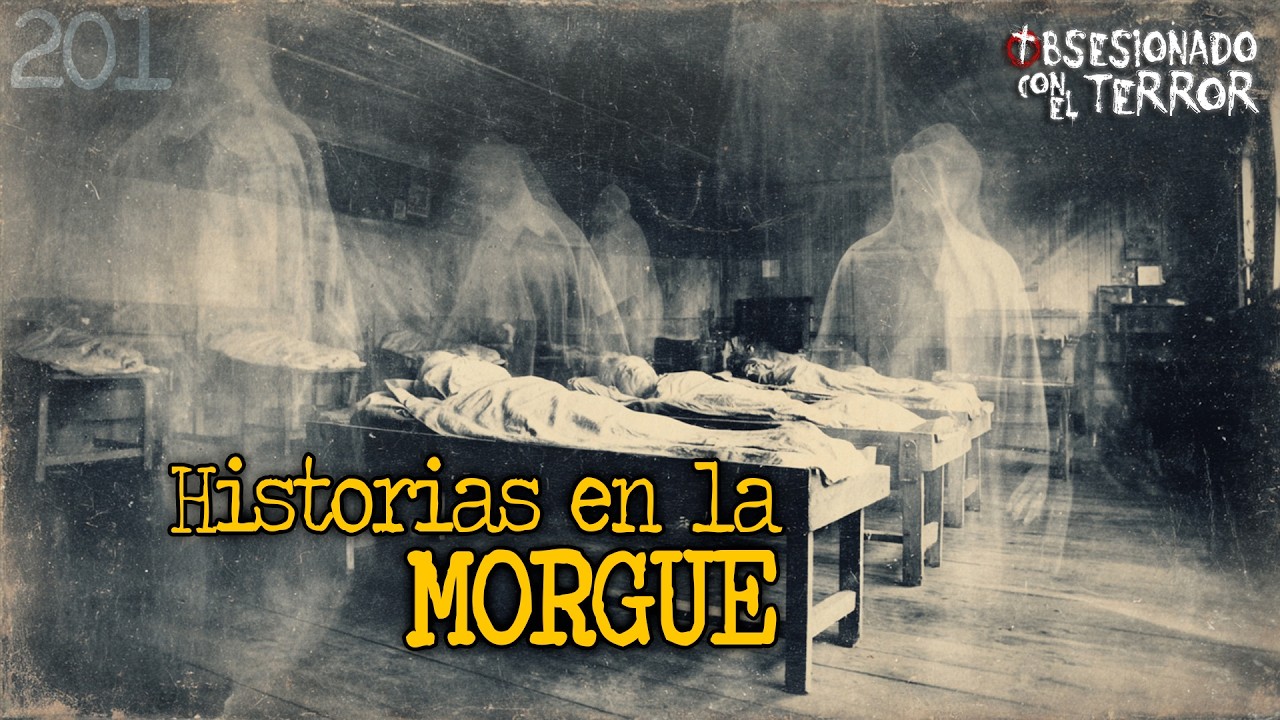 201 HISTORIAS EN LA MORGUE | 2026 | Relatos de Terror