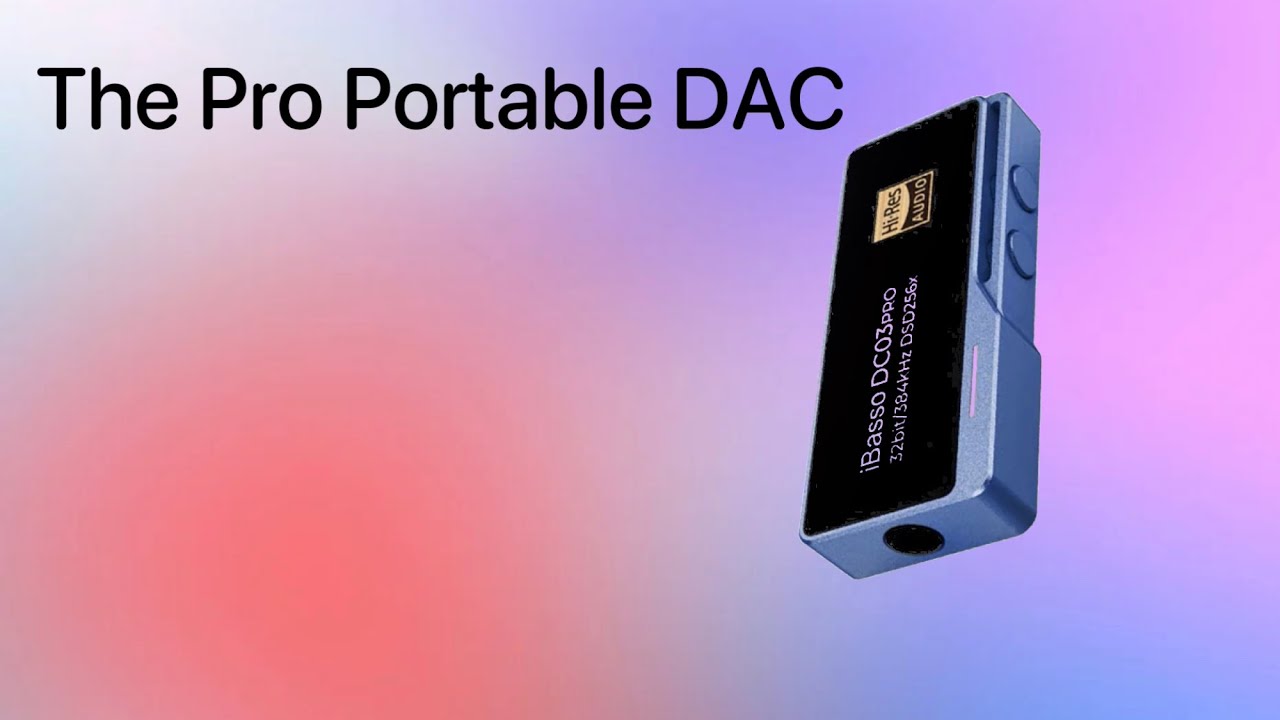 Another Killer Portable DAC? | iBasso DC03 Pro