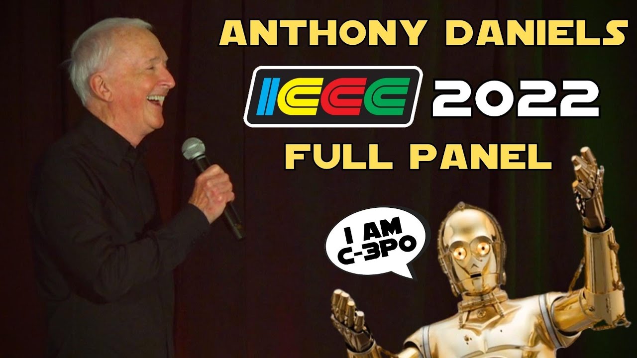 Anthony Daniels (C-3PO) FULL PANEL and Q+A - ICCCon 2022