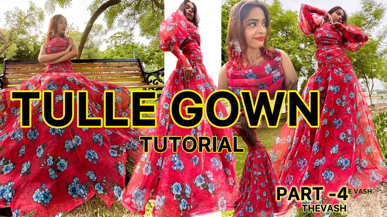 Tulle  Gown tutorial part-4 | Organza dress|net Gown cutting and stitching| #thevash #weddinggown 